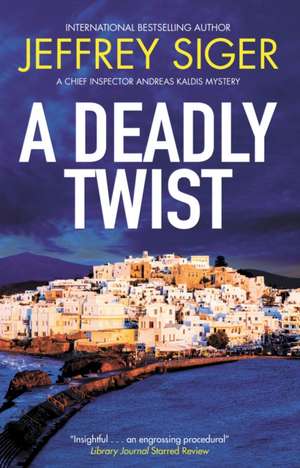 A Deadly Twist de Jeffrey Siger