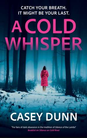 A Cold Whisper de Casey Dunn