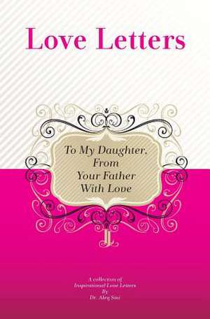 To My Daughter, from Your Father with Love de Dr Aleq Sini