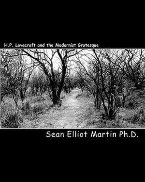 H.P. Lovecraft and the Modernist Grotesque: Fire Lookouts of the Payette National Forest de Sean Elliot Martin Ph. D.