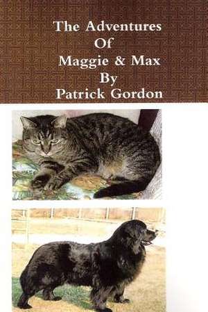 The Adventures of Maggie & Max de Patrick Gordon