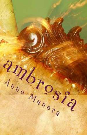 Ambrosia de Anne Manera