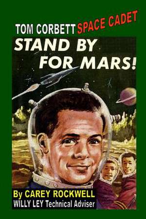 Stand by for Mars! de Carey Rockwell