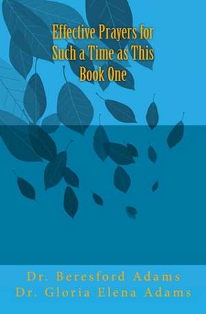 Effective Prayers for Such a Time as This Book One: A Cape Cod Mystery/Thriller de Beresford Adams