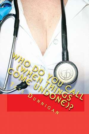 Who Do You Call (When Things Come Undone)?: Hints for Document Writers de Tess Dunnigan