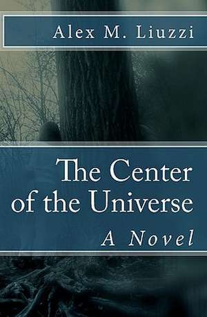 The Center of the Universe: Dulcimer Stories de Alex M. Liuzzi