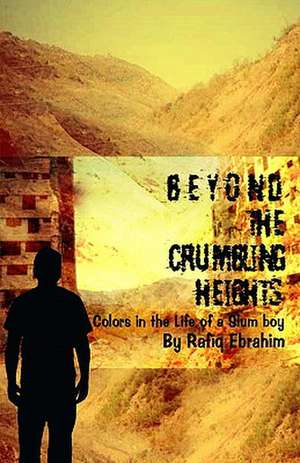 Beyond the Crumbling Heights: Communication & Listening Skills Tips for Improving All Relationships de MR Rafiq Ebrahim