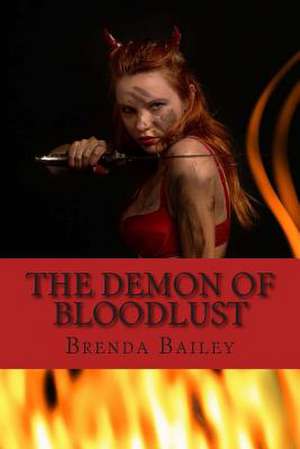 The Demon of Bloodlust de Brenda Bailey