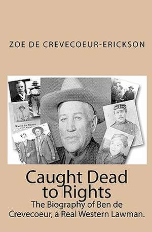 Caught Dead to Rights de Zoe De Crevecoeur-Erickson