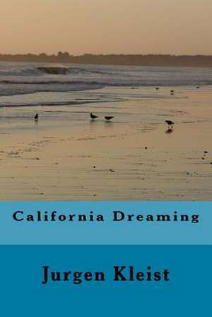 California Dreaming de Jurgen Kleist