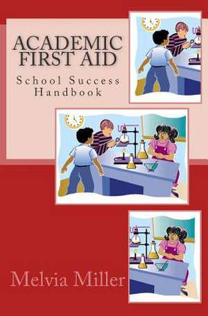 Academic First Aid de Melvia Miller