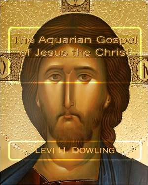 The Aquarian Gospel of Jesus the Christ: Caribbean American Cuisine de Levi H. Dowling