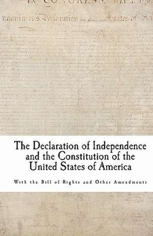 The Declaration of Independence and the Constitution of the United States of America: The Stupid Things People Say When You Get Dumped de Thomas Jefferson