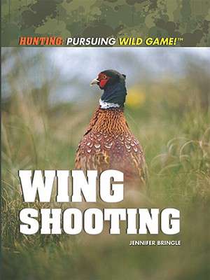 Wing Shooting de Jennifer Bringle