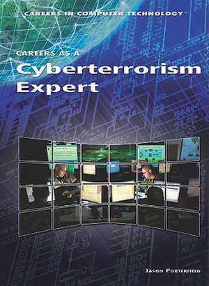 Careers as a Cyberterrorism Expert de Jason Porterfield