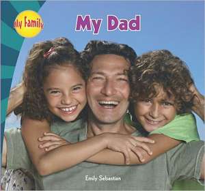 My Dad de Emily Sebastian