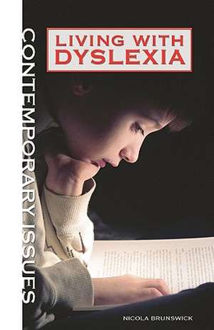 Living with Dyslexia de Nicola Brunswick