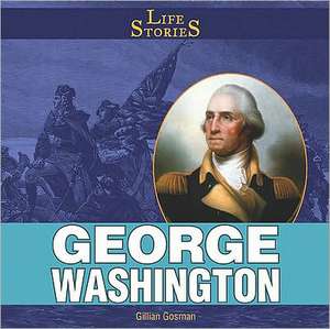 George Washington de Gillian Gosman