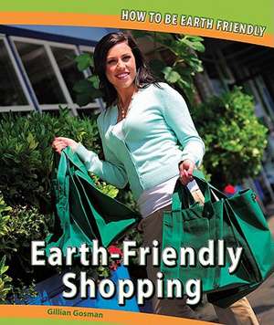 Earth-Friendly Shopping de Gillian Gosman