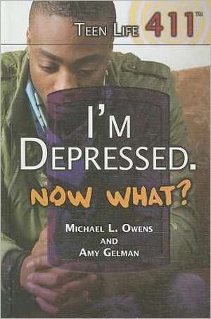 I'm Depressed. Now What? de Michael Owens