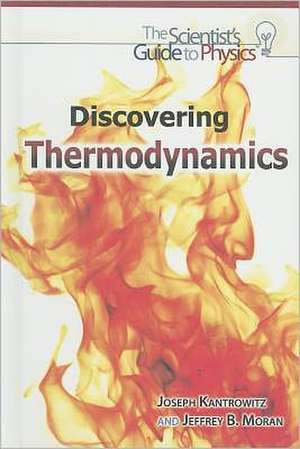 Discovering Thermodynamics de Joseph Kantrowitz