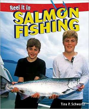 Salmon Fishing de Tina P. Schwartz