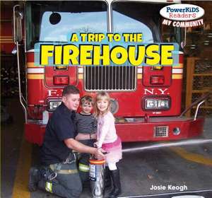 A Trip to the Firehouse de Josie Keogh