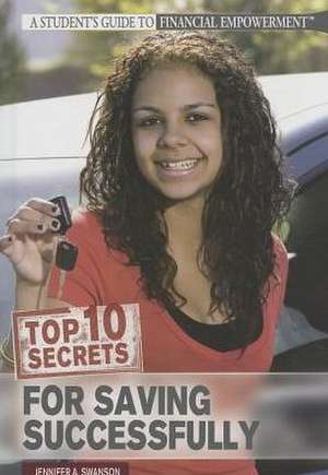 Top 10 Secrets for Saving Successfully de Jennifer A. Swanson