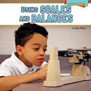 Using Scales and Balances de Lorijo Metz