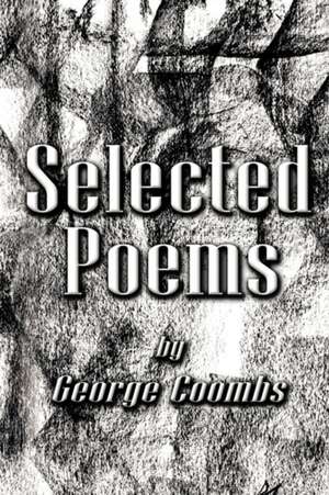 Selected Poems by George Coombs de George Coombs