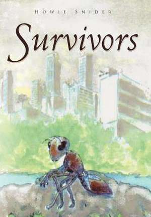 Survivors de Howie Snider