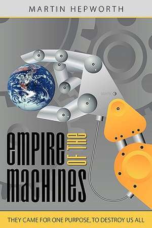 Empire of the Machines de Martin Hepworth