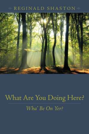 What Are You Doing Here? de Reginald Shaston