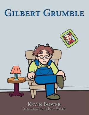 Gilbert Grumble de Kevin Bower