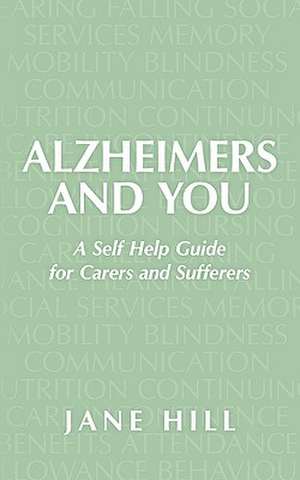 Alzheimers and You de Jane Hill