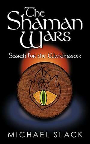 The Shaman Wars de Michael Slack