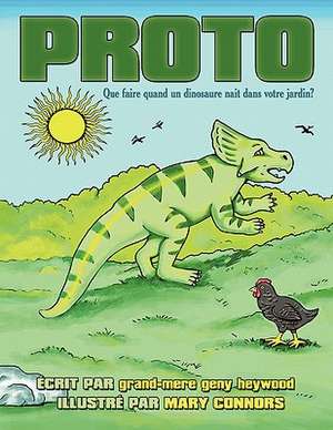 Proto: Que Faire Quand Un Dinosaure Nait Dans Votre Jardin? de Grand-Mere Geny Heywood