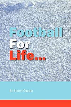 Football for Life de Simon Cooper