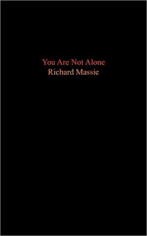 You Are Not Alone de Richard Massie