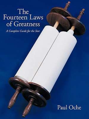 The Fourteen Laws of Greatness de Paul Oche