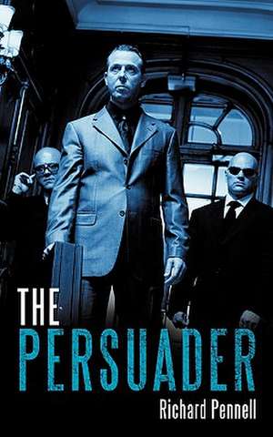 The Persuader de Richard Pennell