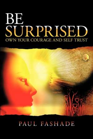 Be Surprised de Paul Fashade B. Sc M. a.