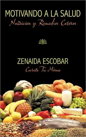 Motivando a la Salud de Zenaida Escobar