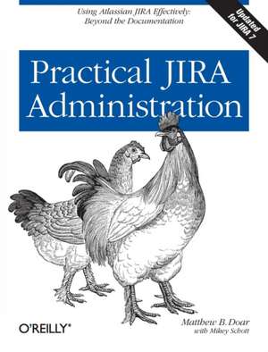 Practical JIRA Administration de Matthew B. Doar