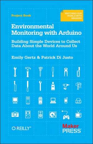 Environmental Monitoring with Arduino de Emily Gertz