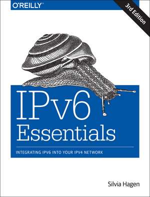 Ipv6 Essentials de Silvia Hagen