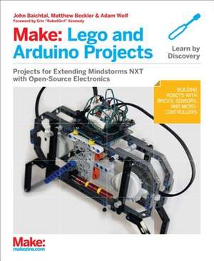 Make – LEGO and Arduino Projects de John Baichtal