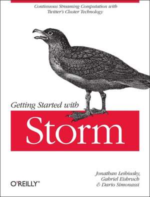 Getting Started with Storm de Jonathan Leibiusky