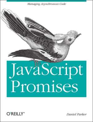 JavaScript with Promises de Daniel Parker