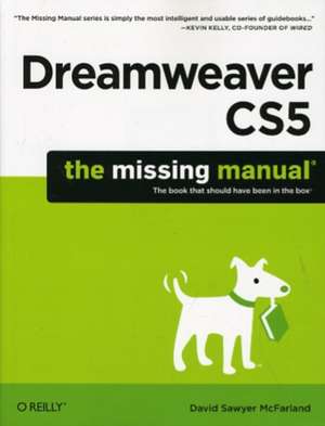 Dreamweaver CS5: The Missing Manual de David Sawyer Mcfarland